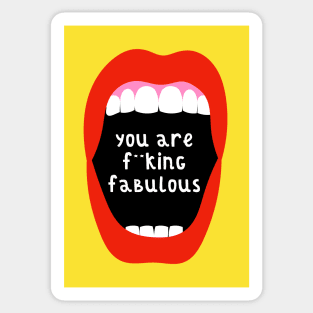 You are f**king fabulous Sticker